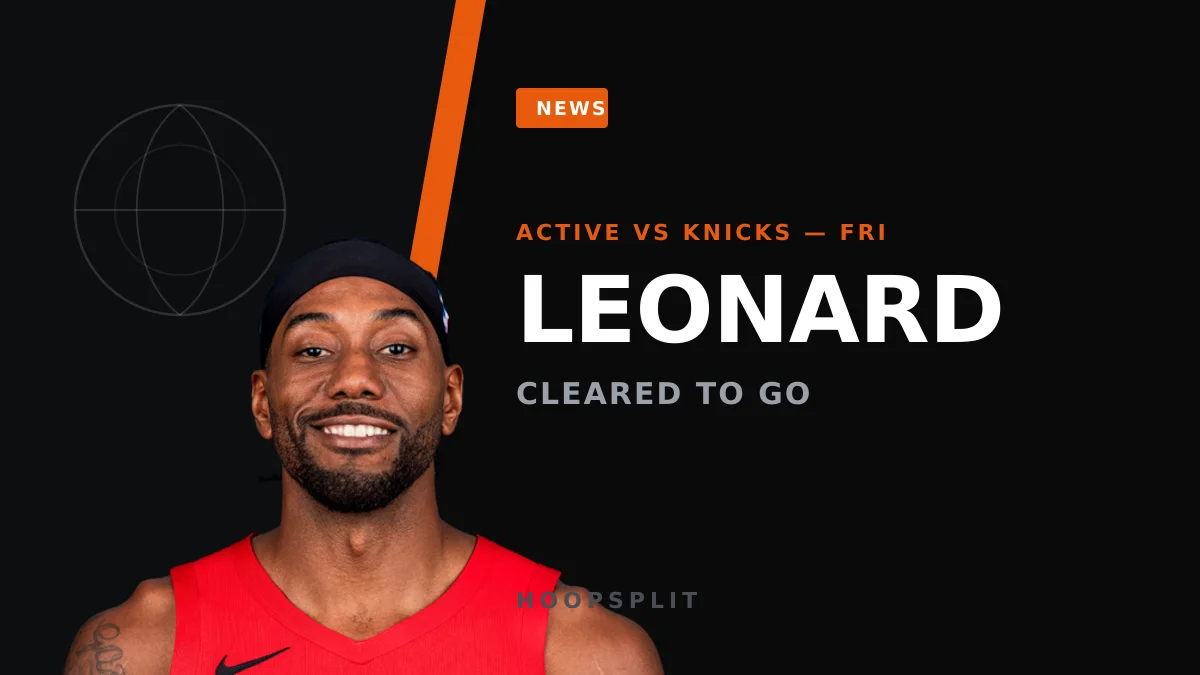 Kawhi Leonard Cleared to Face Knicks in Raptors Home Debut