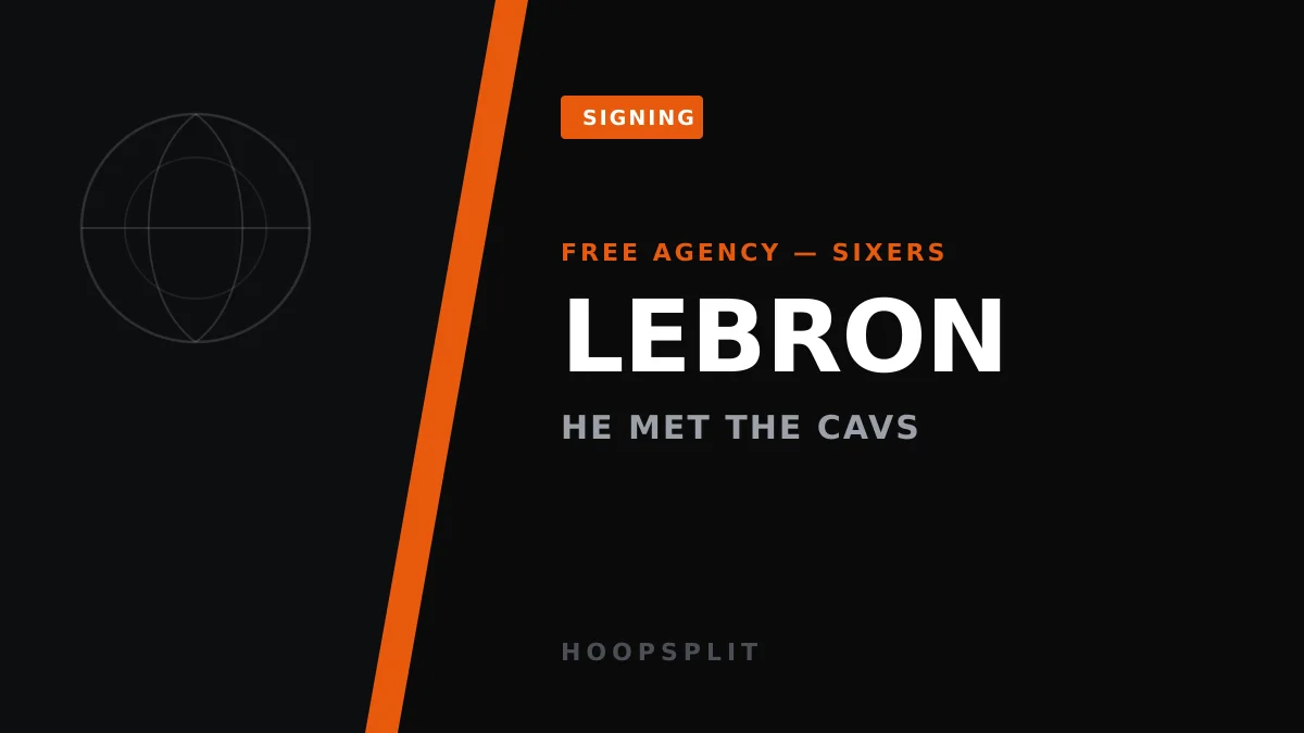 LeBron Met With the Cavs in July — Then Chose Philadelphia Anyway